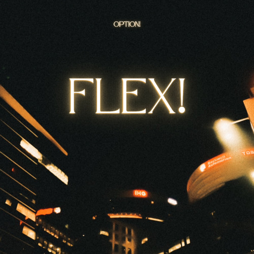 Stream Flex by Option! | Listen online for free on SoundCloud