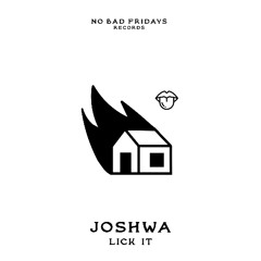 JOSHWA - LICK IT [NO BAD EDITS 008]