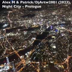 Night City - Prologue: Alex M & Patrick/DjArtw2001