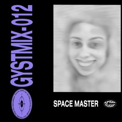 GYSTMIX - 012 - Space Master