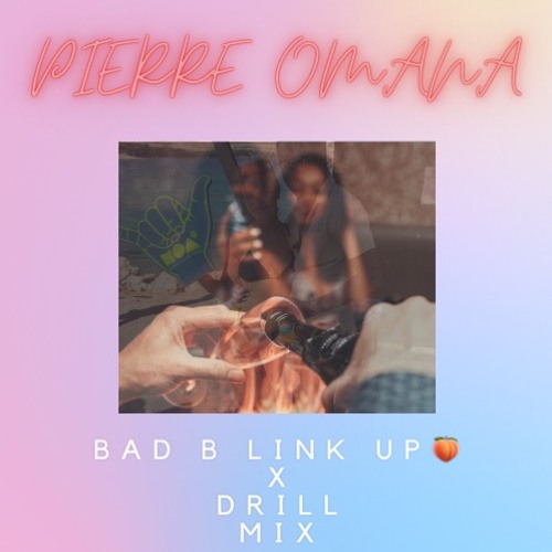 BAD B LINK UP x DRILL MIX 2021