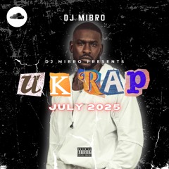 🇬🇧 UK Rap | July 2025 DJ Mix | Skepta, Aitch, AJ Tracey, Headie One, K-Trap & more | DJ Mibro