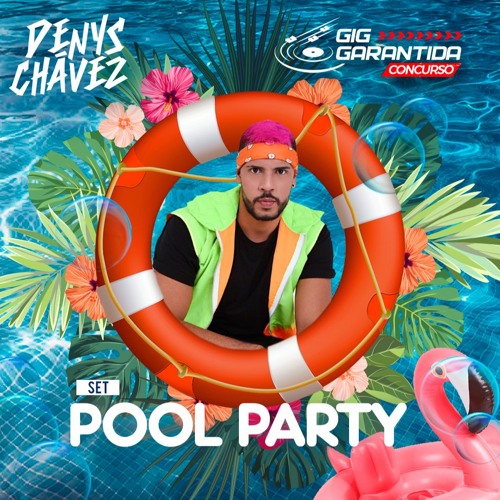 DJ Denys Chávez - Concurso GigGarantida - Set Tema POOL