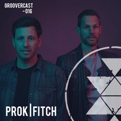 Groovercast | 016 Prok | Fitch
