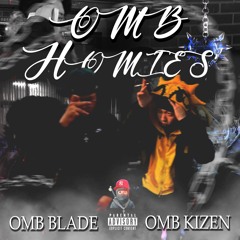 Homies w/ OMB BLADE