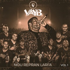 Vayb - Banm Bagay La Nou Repran Lari A (Live, Vol. 1) 2021