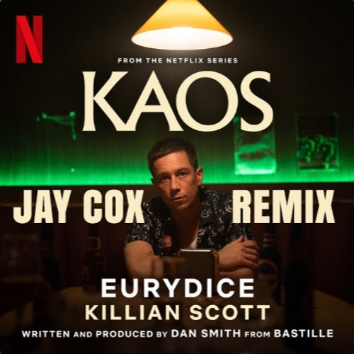 Killian Scott - Eurydice (Jay Cox Remix)_V1