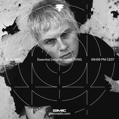 Essential Delights invites TVNG @ GIMIC - 26 October 2025