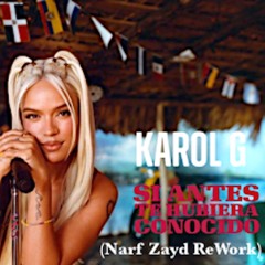 Si Antes Te Hubiera Conocido (Narf Zayd ReWork) **FREE DOWNLOAD**