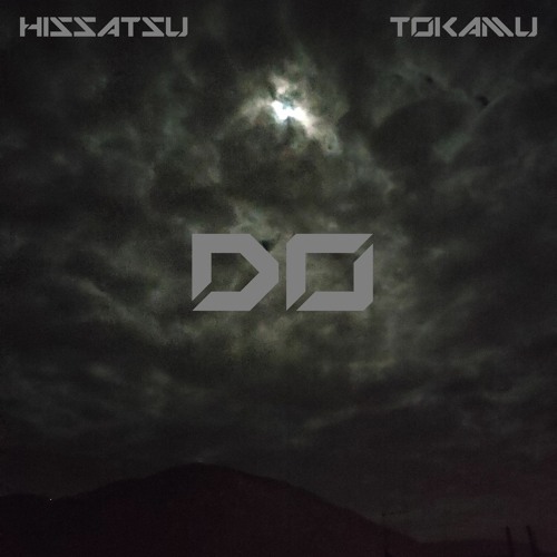 HISSATSU & Tokamu - Do [BUY=FREE D/L]