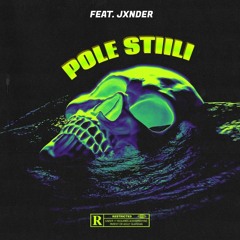 Pole Stiili! (feat. JXNDER) [prod. shadow!]