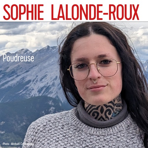 Sophie Lalonde-Roux nous parle de son roman "Poudreuse"