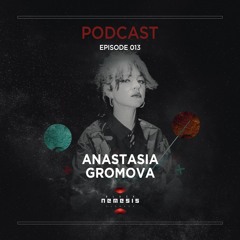 Podcast 013 - Anastasia Gromova