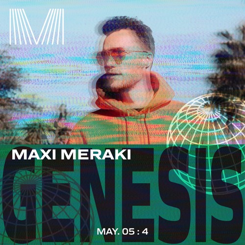 MAXI MERAKI : GENESIS MAY 05 : 4