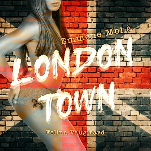 Emmène - Moi À Londontown (3 - Mix Compilation)- Remastered