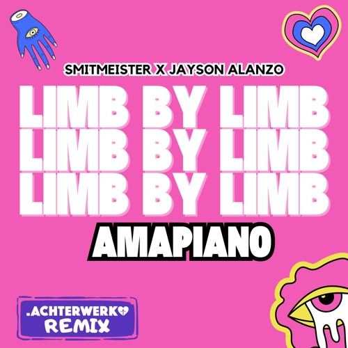 SMITMEISTER X JAYSON ALANZO - LIMB BY LIMB AMAPIANO (.ACHTERWERK REMIX)