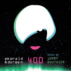 Emerald & Doreen 400 - Jerry Bouthier Mix