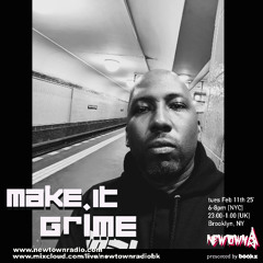 MAKE IT GRIME with Bookz, 2-11-25