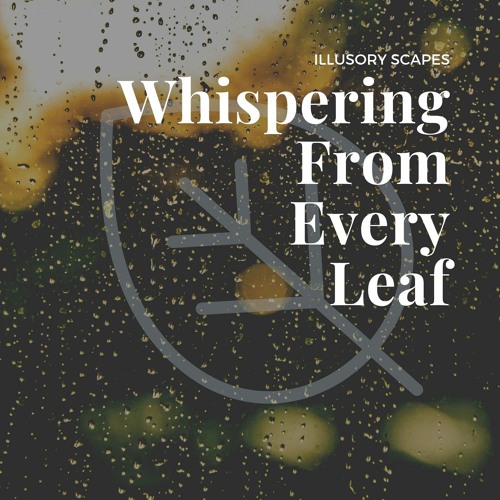 Whispering From Every Leaf