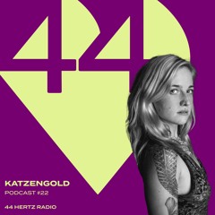 44 Hertz Radio #22 | KATZENGOLD | Renate Berlin 14.09.2024