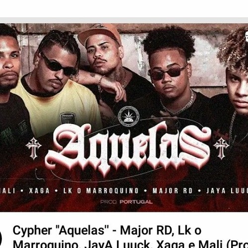 Cypher "Aquelas'' - Major RD, Lk o Marroquino, JayA Luuck, Xaga e Mali (Prod. Portugal)