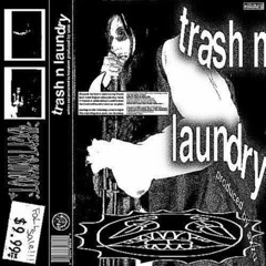 trash n laundry [og pitch] (prod. sxzu)