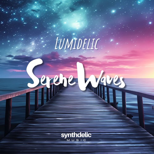 Lumidelic Pres. Serene Waves