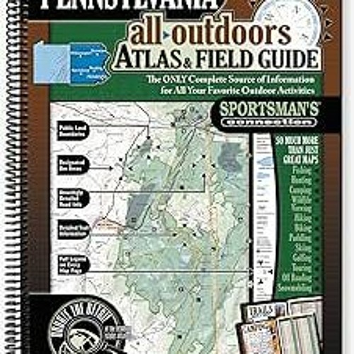 Read [EBOOK EPUB KINDLE PDF] Eastern Pennsylvania All-Outdoors Atlas & Field Guide by