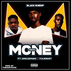 Black Sherif Money (Remix) ft Amg Armani x Tulenkey
