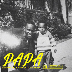 Papa ft kimberley x kilser x ty marius
