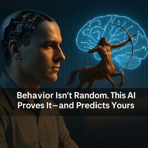 Human Behavior Isn’t Random. This AI Proves It - and Predicts Yours!