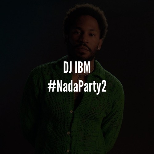 DJ IBM - #NadaParty2