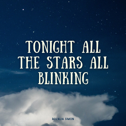 Tonight all the stars all blinking