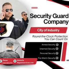 Protect Your Business with the Best Security Guard Company in the City of Industry – Call Fit Guard Services Today!