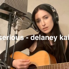 Serious (Live) - Delaney Kai