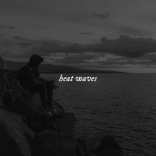 heat waves (edit audio II)