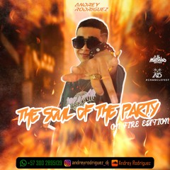 🔥THE SOUL OF THE PARTY (ON FIRE EDITION)🔥