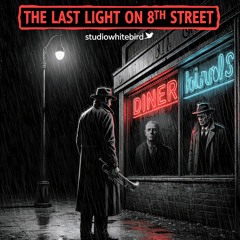 The Last Light on 8th Street