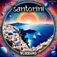 BLiZZARD - Santorini [OUT NOW @ SAPANA]