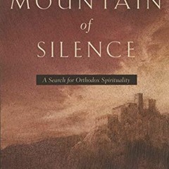 View EPUB KINDLE PDF EBOOK The Mountain of Silence: A Search for Orthodox Spiritualit