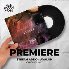 PREMIERE: Stefan Addo ─ Avalon (Original Mix) [Mirror Walk]