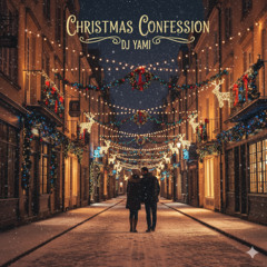 Christmas confession - Dj Yami