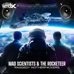 Mad Scientists & The Rocketer - Raggedy Motherf#ckers
