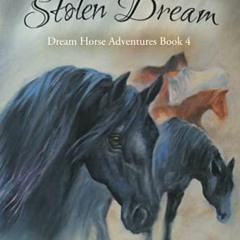 [Read] KINDLE ✔️ Selah's Stolen Dream (Dream Horse Adventures) by  Susan Count &  Lor