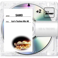 Ice'n Techno Mix #8 : SAMO