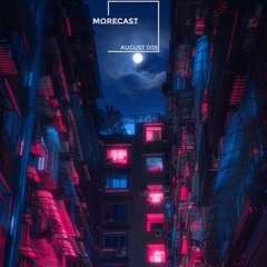 morecast - 005 (August)