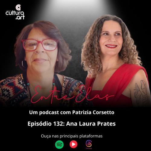 Programa 132 - Ana Laura Prates