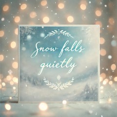 Snow falls quietly