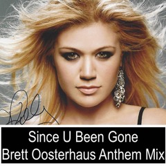 KC - Since U Been Gone (Brett Oosterhaus ANTHM) Free DL IN BUY