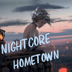 Nightcore- Hometown (3rd silhouette)